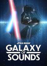 Watch Star Wars Galaxy of Sounds M4ufree