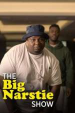 Watch The Big Narstie Show M4ufree