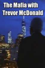 Watch The Mafia with Trevor McDonald M4ufree