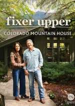 Watch Fixer Upper: Colorado Mountain House M4ufree