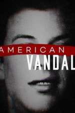 Watch American Vandal M4ufree