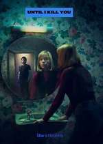 Watch Until I Kill You M4ufree