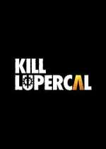 Watch Kill Lupercal M4ufree