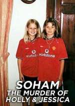Watch Soham: The Murder of Holly & Jessica M4ufree
