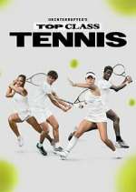 Watch Uninterrupted's Top Class Tennis M4ufree