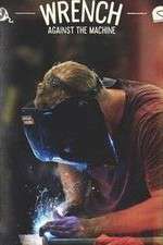 Watch Wrench Against the Machine M4ufree