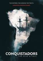 Watch Conquistadors: The Rise and Fall M4ufree