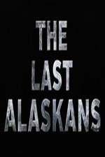 Watch The Last Alaskans M4ufree
