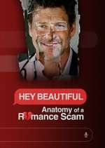Watch Hey Beautiful: Anatomy of a Romance Scam M4ufree