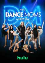 Watch Dance Moms: A New Era M4ufree