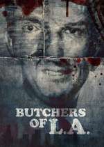 Watch Butchers of L.A. M4ufree