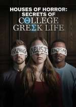 Watch Houses of Horror: Secrets of College Greek Life M4ufree