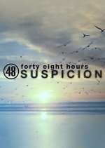 Watch 48 Hours: Suspicion M4ufree