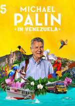 Watch Michael Palin in Venezuela M4ufree