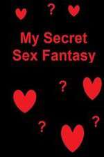 Watch My Secret Sex Fantasy M4ufree