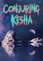 Watch Conjuring Kesha M4ufree