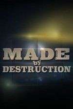 Watch Made by Destruction M4ufree