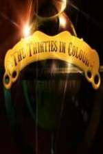 Watch The Thirties in Colour M4ufree