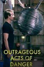Watch Outrageous Acts of Danger M4ufree