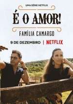 Watch É O Amor: Família Camargo M4ufree