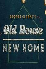 Watch George Clarke's Old House, New Home M4ufree