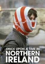 Watch Once Upon a Time in Northern Ireland M4ufree