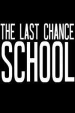 Watch The Last Chance School M4ufree