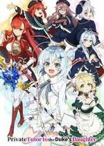 Watch Private Tutor to the Duke\'s Daughter M4ufree