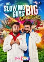 Watch The Slow Mo Guys' Big Adventures M4ufree