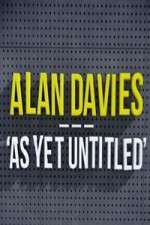 Watch Alan Davies As Yet Untitled M4ufree