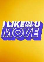 Watch I Like the Way U Move M4ufree