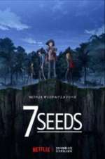Watch 7Seeds M4ufree