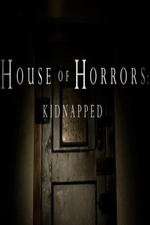 Watch House of Horrors: Kidnapped M4ufree