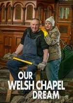Watch Our Welsh Chapel Dream M4ufree