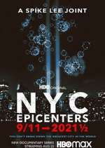 Watch NYC Epicenters 9/11→2021½ M4ufree