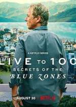 Watch Live to 100: Secrets of the Blue Zones M4ufree