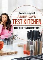 Watch America's Test Kitchen: The Next Generation M4ufree