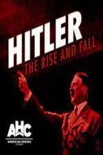 Watch Hitler: The Rise and Fall M4ufree