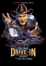 Watch The Last Drive-In with Joe Bob Briggs M4ufree