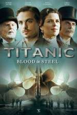 Watch Titanic Blood and Steel M4ufree
