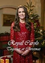 Watch Royal Carols: Together at Christmas M4ufree