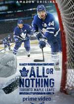 Watch All or Nothing: Toronto Maple Leafs M4ufree
