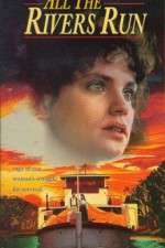 Watch All the Rivers Run M4ufree