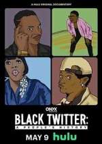 Watch Black Twitter: A People's History M4ufree