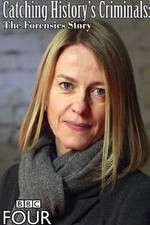 Watch Catching Historys Criminals The Forensics Story M4ufree