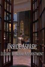 Watch Inside Asprey Luxury by Royal Appointment M4ufree