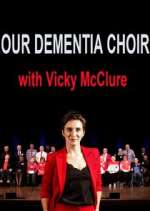 Watch Our Dementia Choir with Vicky Mcclure M4ufree