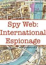 Watch Spy Web: International Espionage M4ufree