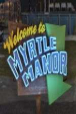 Watch Welcome to Myrtle Manor M4ufree
