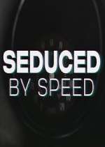 Watch Seduced by Speed M4ufree